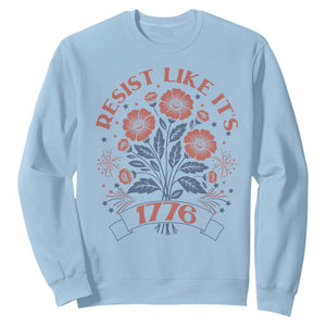 Resist Like its 1776 Sweatshirt Vintage Boho Floral Subtle 250th Anniversary TS14 Light Blue Print Your Wear
