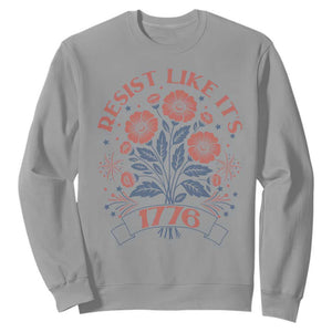 Resist Like its 1776 Sweatshirt Vintage Boho Floral Subtle 250th Anniversary TS14 Sport Gray Print Your Wear