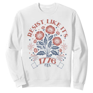 Resist Like its 1776 Sweatshirt Vintage Boho Floral Subtle 250th Anniversary TS14 White Print Your Wear