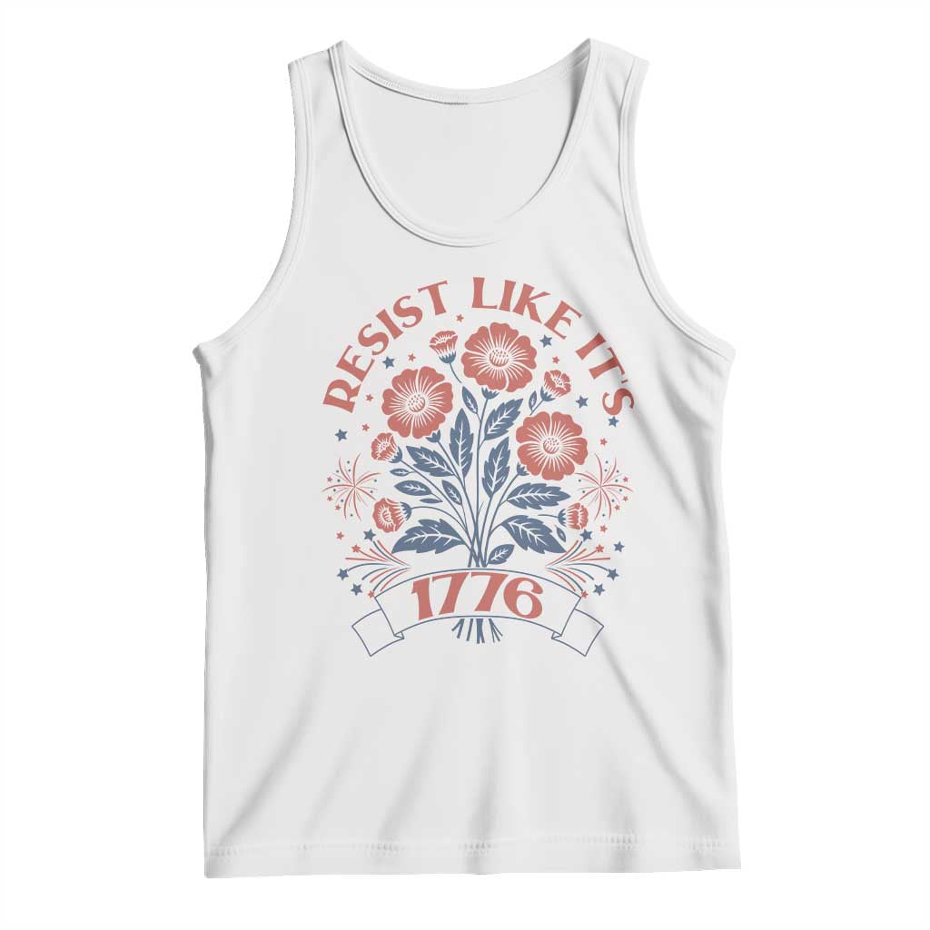 Resist Like its 1776 Tank Top Vintage Boho Floral Subtle 250th Anniversary TS14 White Print Your Wear