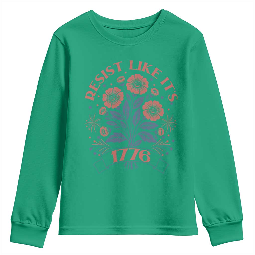 Resist Like its 1776 Youth Sweatshirt Vintage Boho Floral Subtle 250th Anniversary TS14 Irish Green Print Your Wear