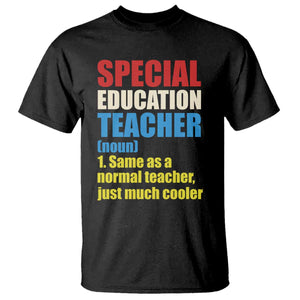 Special Education Teacher Definition T Shirt Funny Back to School TS14 Black Print Your Wear