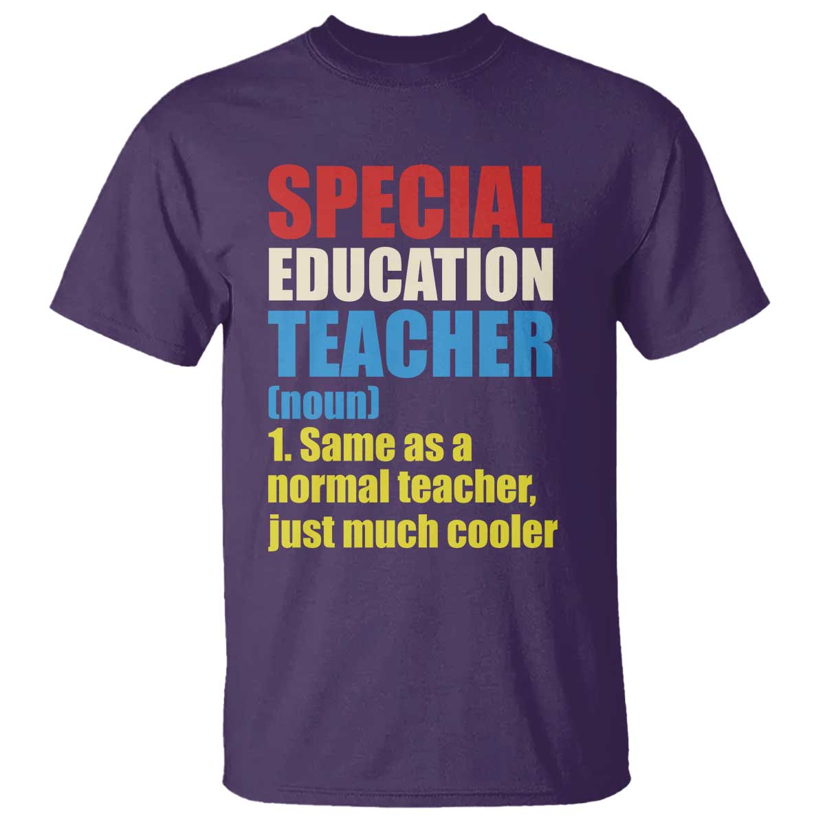 Special Education Teacher Definition T Shirt Funny Back to School TS14 Purple Print Your Wear