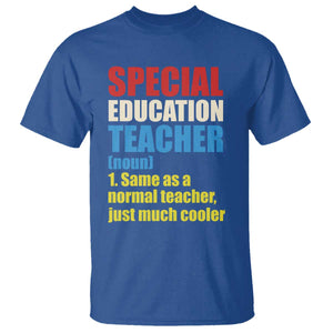 Special Education Teacher Definition T Shirt Funny Back to School TS14 Royal Blue Print Your Wear