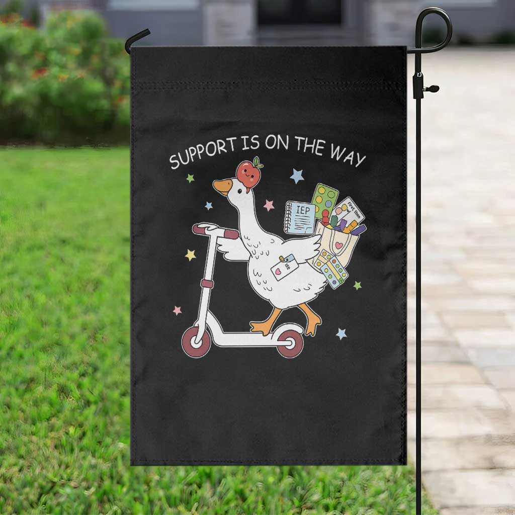 Special Education SPED Teacher Goose Scooter Garden Flag Support Is On The Way TS14 Print Your Wear