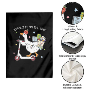 Special Education SPED Teacher Goose Scooter Garden Flag Support Is On The Way TS14 Print Your Wear