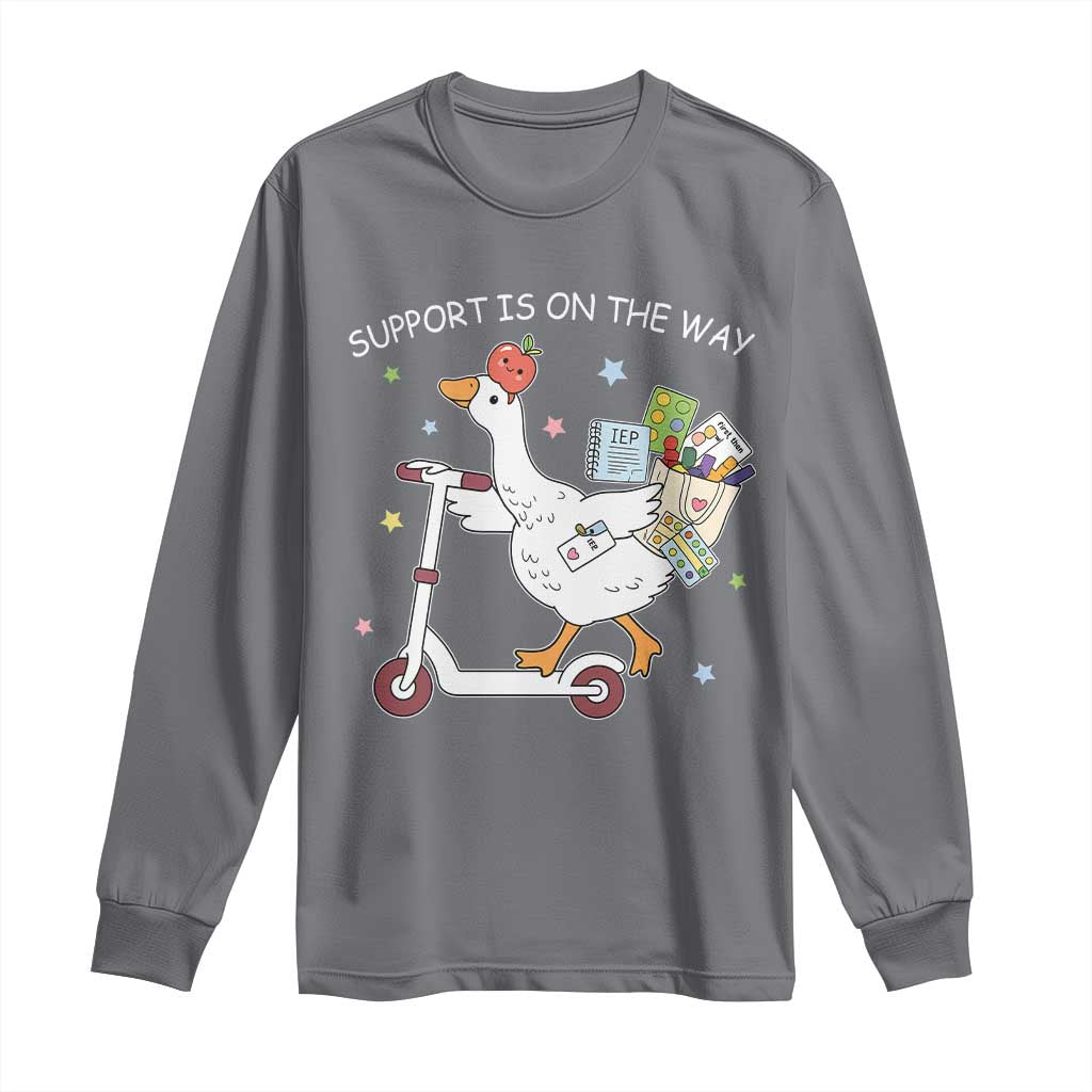 Special Education SPED Teacher Goose Scooter Long Sleeve Shirt Support Is On The Way TS14 Charcoal Print Your Wear
