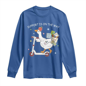 Special Education SPED Teacher Goose Scooter Long Sleeve Shirt Support Is On The Way TS14 Royal Blue Print Your Wear