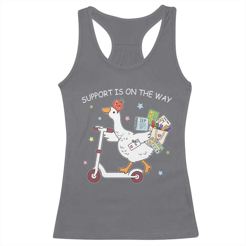 Special Education SPED Teacher Goose Scooter Racerback Tank Top Support Is On The Way TS14 Charcoal Print Your Wear