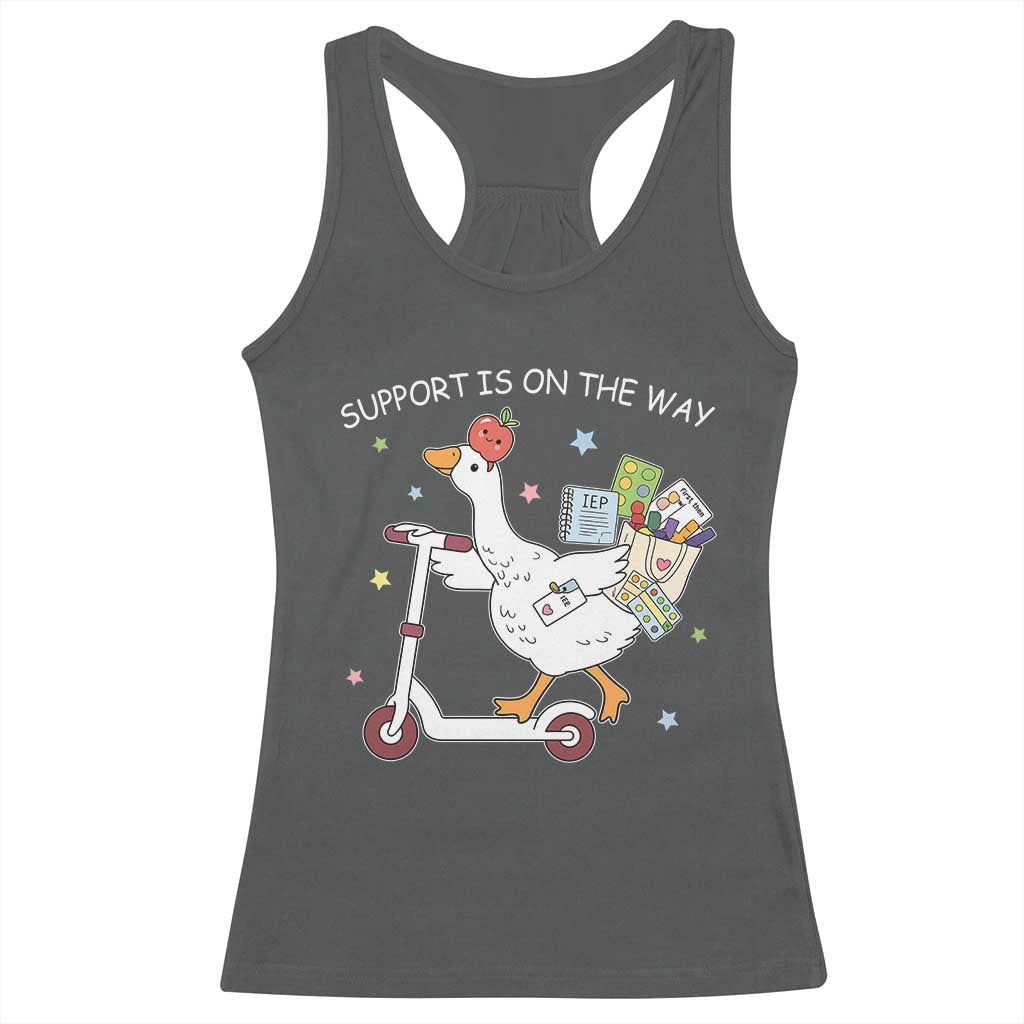 Special Education SPED Teacher Goose Scooter Racerback Tank Top Support Is On The Way TS14 Dark Heather Print Your Wear