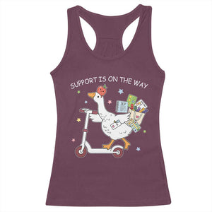 Special Education SPED Teacher Goose Scooter Racerback Tank Top Support Is On The Way TS14 Maroon Print Your Wear