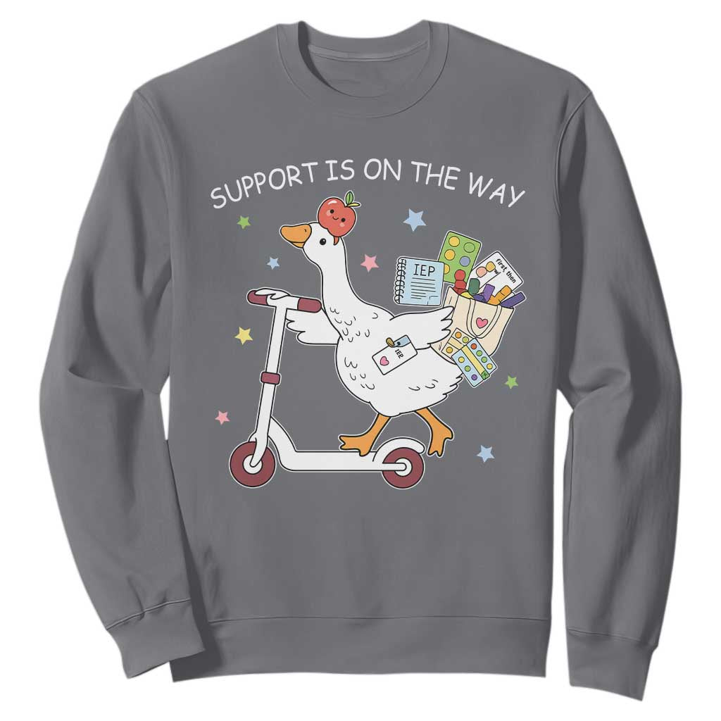 Special Education SPED Teacher Goose Scooter Sweatshirt Support Is On The Way TS14 Charcoal Print Your Wear