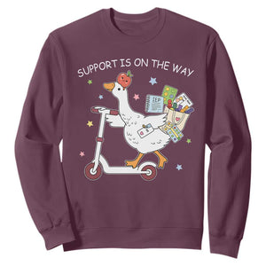 Special Education SPED Teacher Goose Scooter Sweatshirt Support Is On The Way TS14 Maroon Print Your Wear