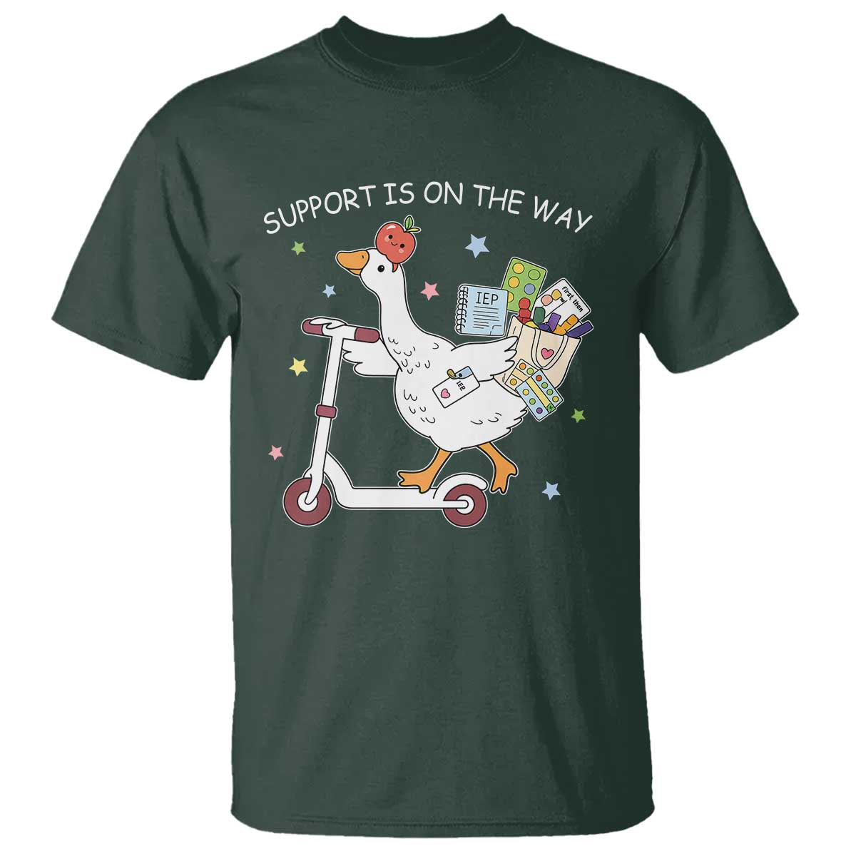 Special Education SPED Teacher Goose Scooter T Shirt Support Is On The Way TS14 Dark Forest Green Print Your Wear