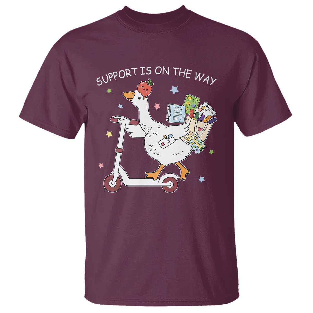 Special Education SPED Teacher Goose Scooter T Shirt Support Is On The Way TS14 Maroon Print Your Wear