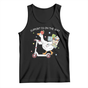 Special Education SPED Teacher Goose Scooter Tank Top Support Is On The Way TS14 Black Print Your Wear
