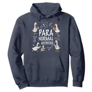 Silly Goose Para Normal Activities Hoodie Funny SPED Teachers Aide Para Normal Activities TS14 Navy Print Your Wear