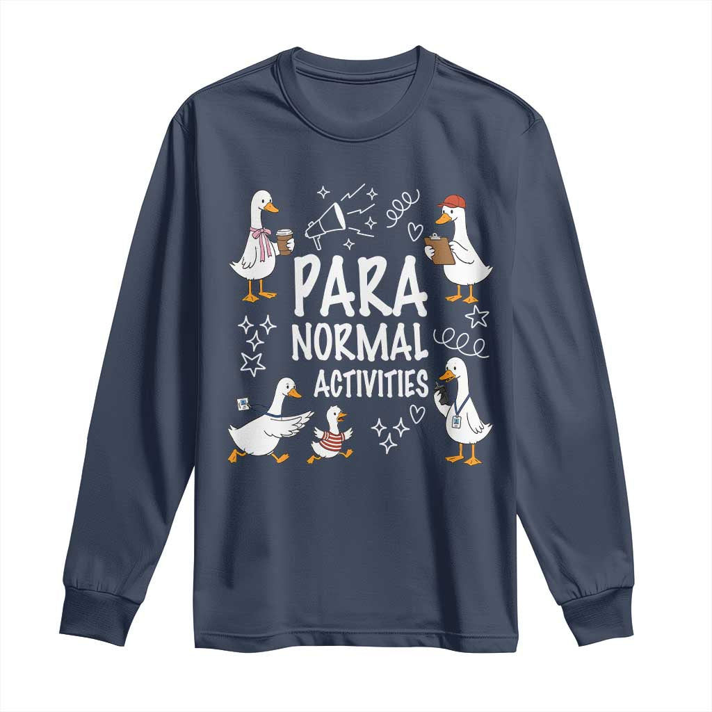 Silly Goose Para Normal Activities Long Sleeve Shirt Funny SPED Teachers Aide Para Normal Activities TS14 Navy Print Your Wear