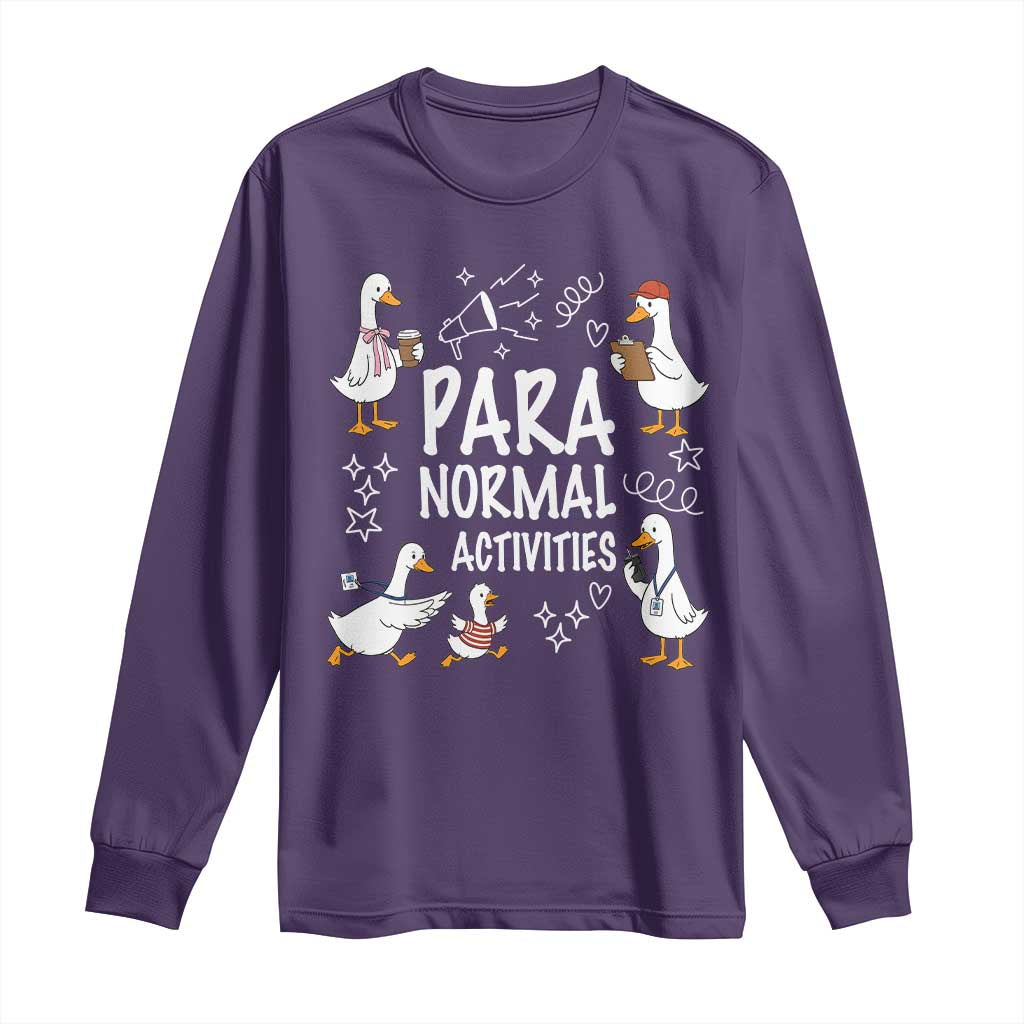 Silly Goose Para Normal Activities Long Sleeve Shirt Funny SPED Teachers Aide Para Normal Activities TS14 Purple Print Your Wear
