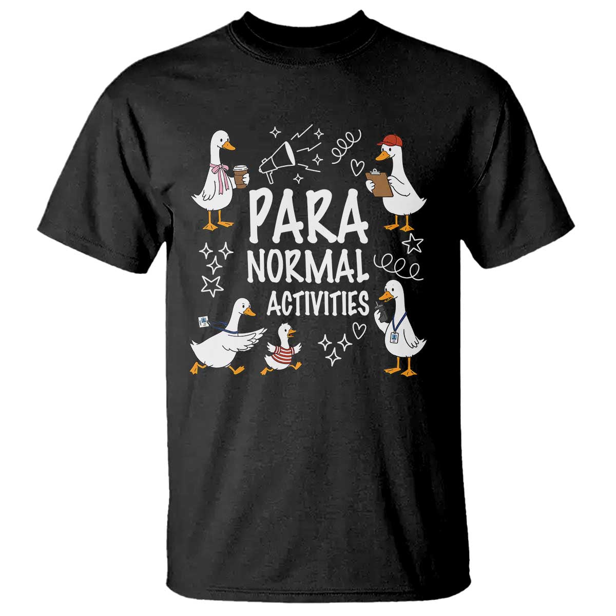 Silly Goose Para Normal Activities T Shirt Funny SPED Teachers Aide Para Normal Activities TS14 Black Print Your Wear