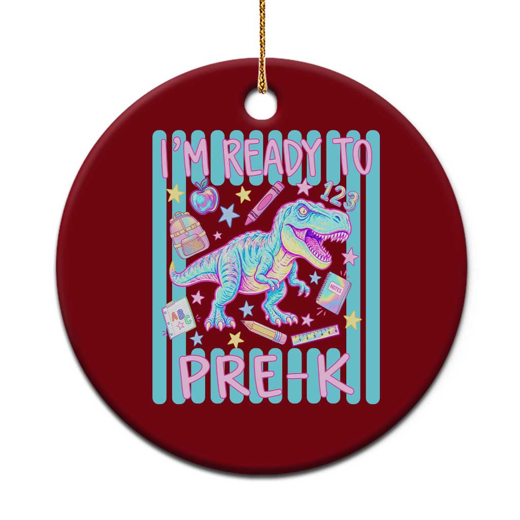 Funny Dinosaur First Day of School Pre-k Kindergarten Ceramic Ornament I'm Ready To Pre K TS14 1pc Red Print Your Wear