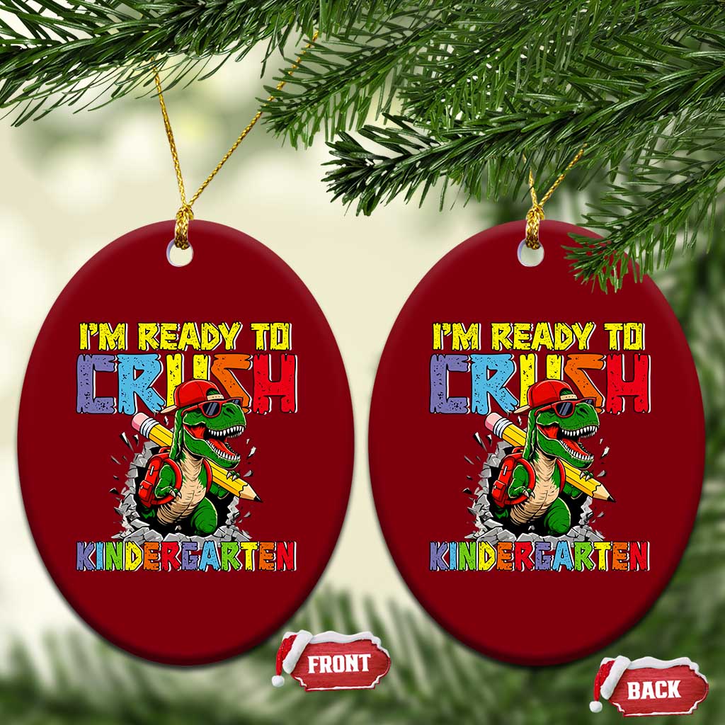 I'm Ready to Crush Pre-K Back to School T-Rex Dinosaur Ceramic Ornament TS14 Print Your Wear