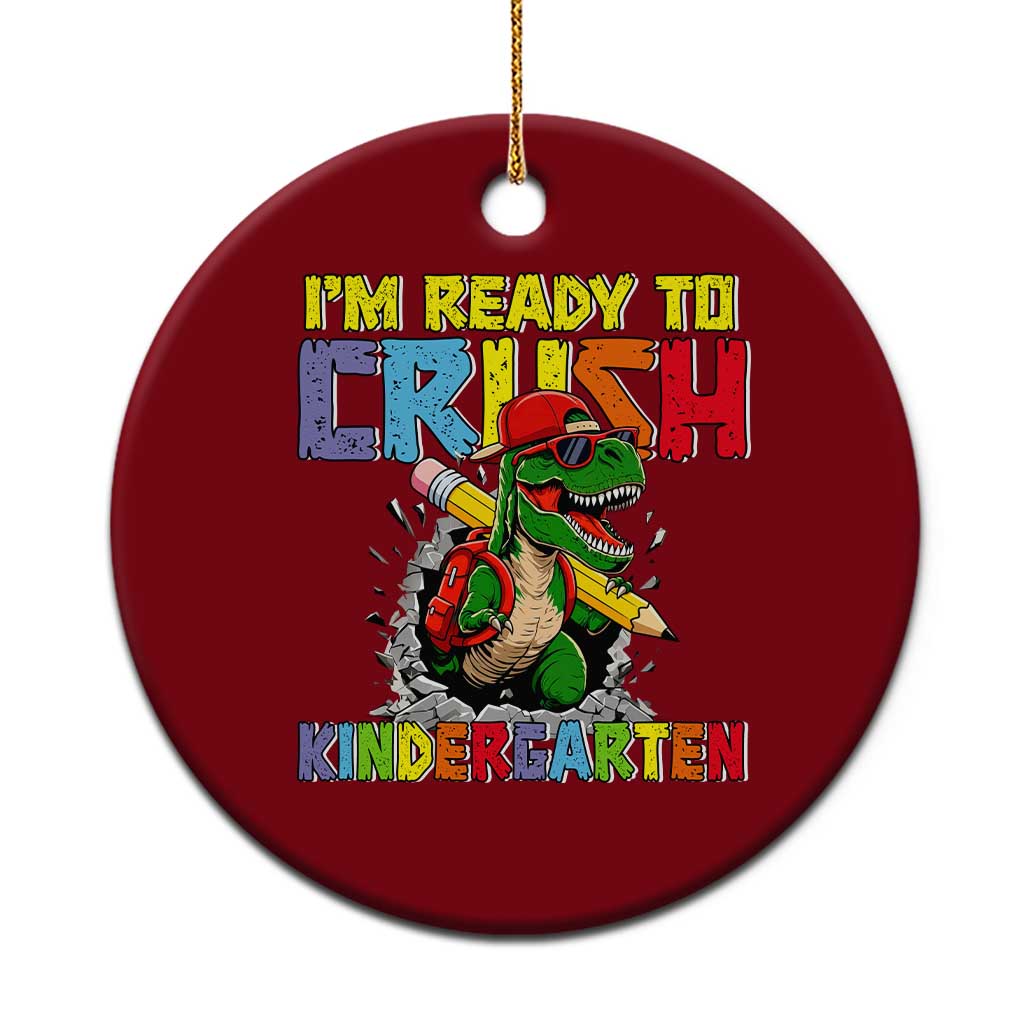 I'm Ready to Crush Pre-K Back to School T-Rex Dinosaur Ceramic Ornament TS14 1pc Red Print Your Wear