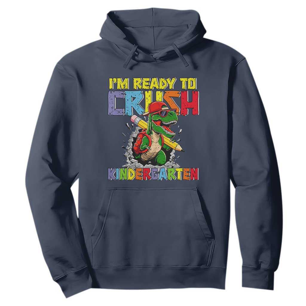 I'm Ready to Crush Pre-K Back to School T-Rex Dinosaur Hoodie TS14 Navy Print Your Wear