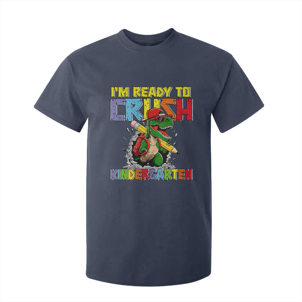 I'm Ready to Crush Pre-K Back to School T-Rex Dinosaur T Shirt For Kid TS14 Navy Print Your Wear