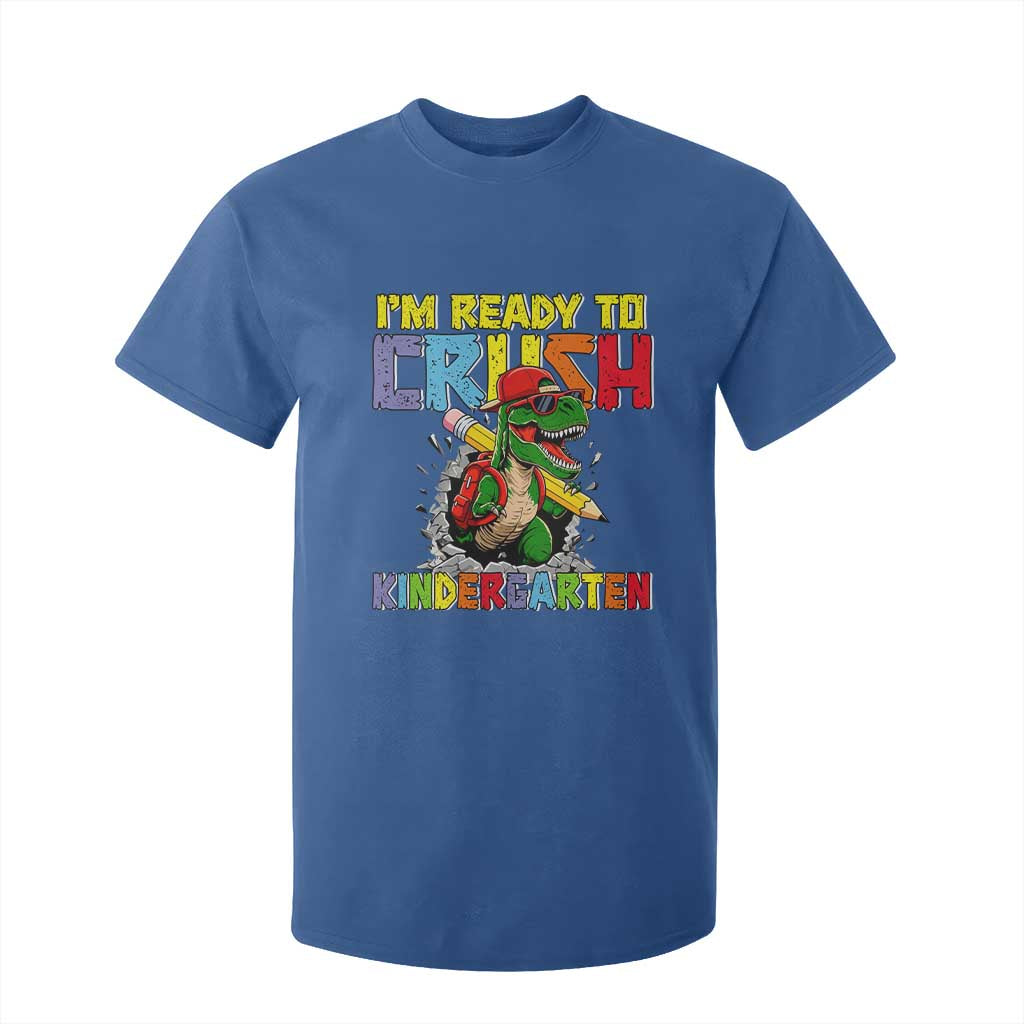 I'm Ready to Crush Pre-K Back to School T-Rex Dinosaur T Shirt For Kid TS14 Royal Blue Print Your Wear