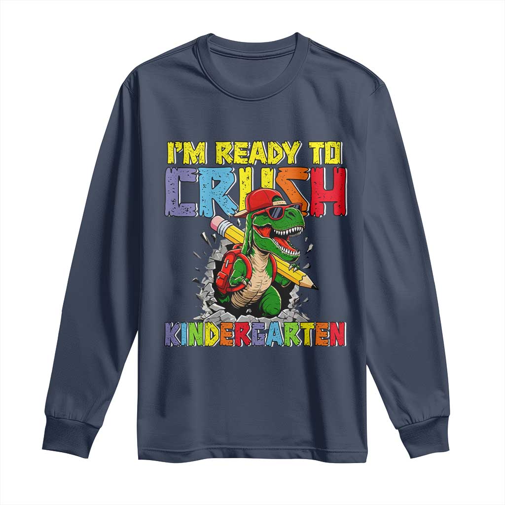 I'm Ready to Crush Pre-K Back to School T-Rex Dinosaur Long Sleeve Shirt TS14 Navy Print Your Wear