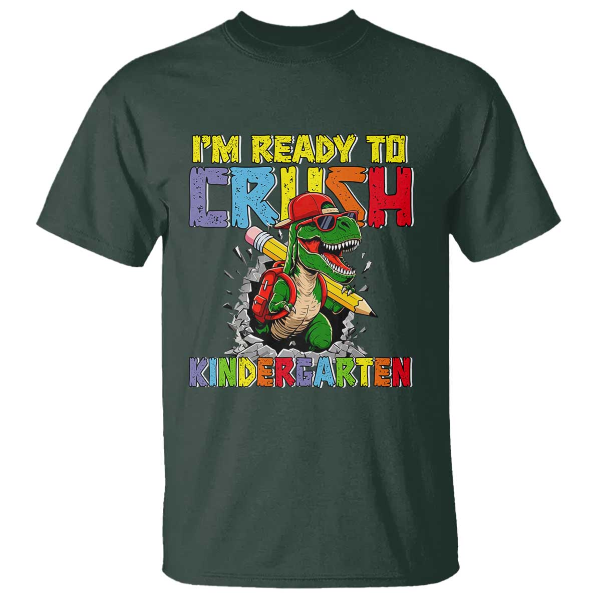 I'm Ready to Crush Pre-K Back to School T-Rex Dinosaur T Shirt TS14 Dark Forest Green Print Your Wear