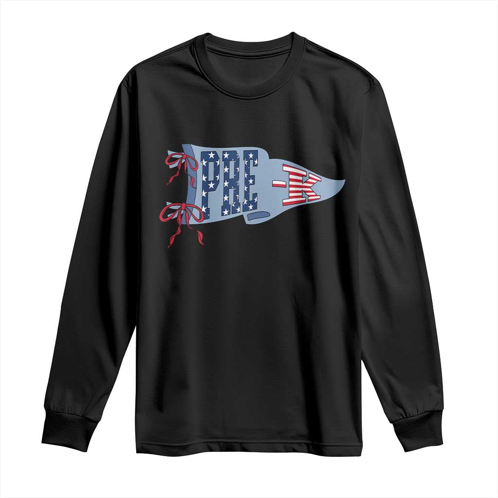 Pre-K Teacher Pennant US Flag Back to School Long Sleeve Shirt TS14 Black Print Your Wear
