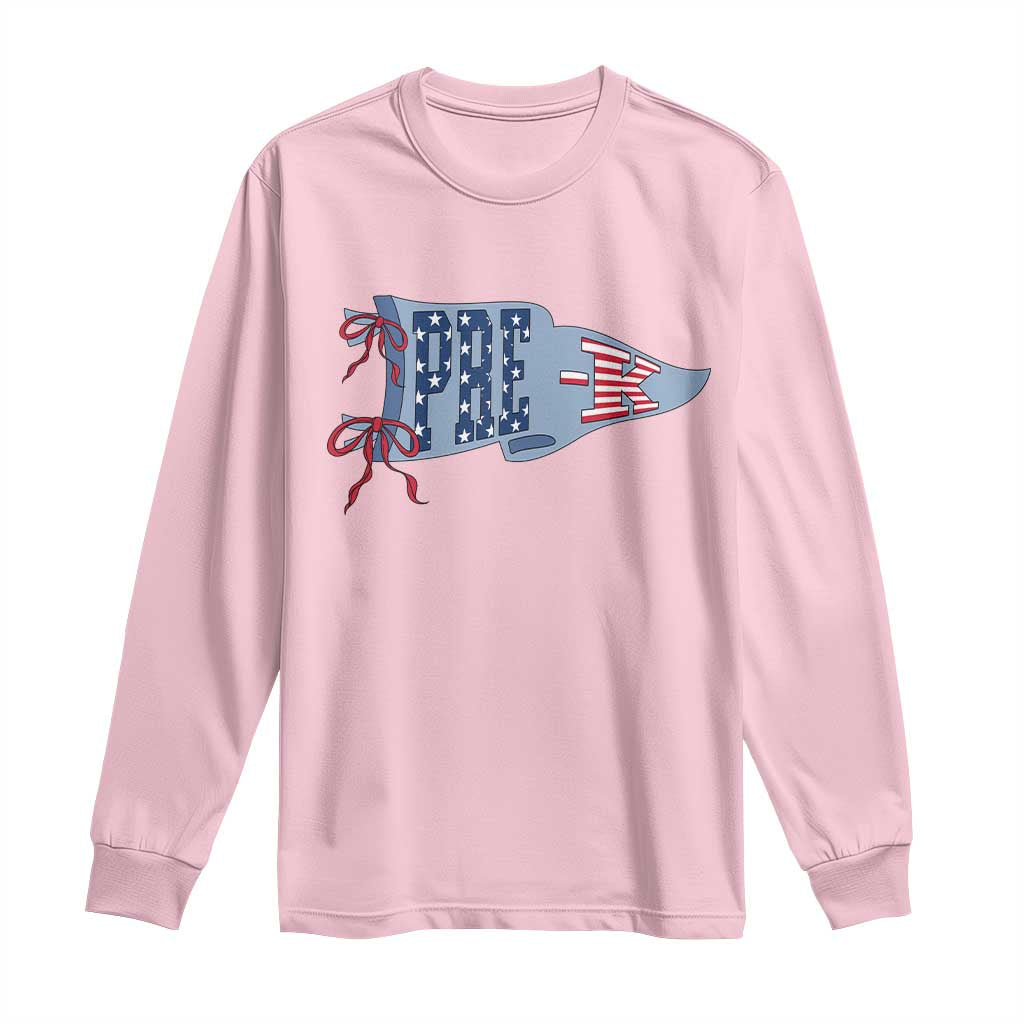 Pre-K Teacher Pennant US Flag Back to School Long Sleeve Shirt TS14 Light Pink Print Your Wear