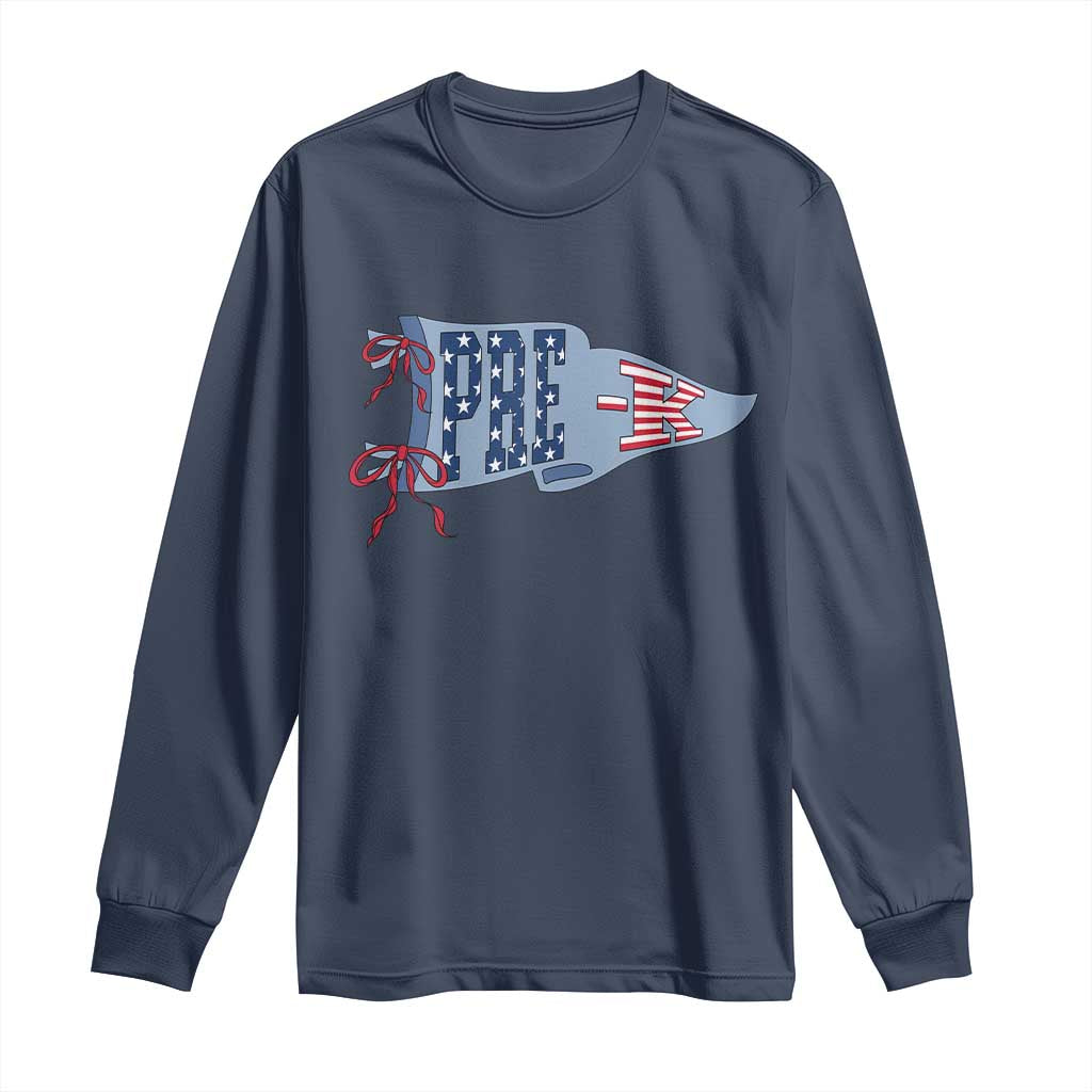 Pre-K Teacher Pennant US Flag Back to School Long Sleeve Shirt TS14 Navy Print Your Wear