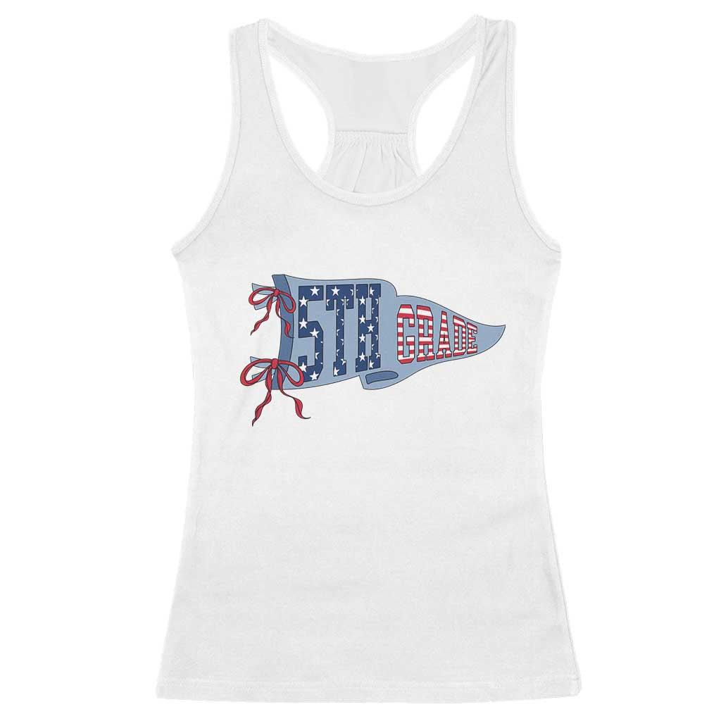5th Grade Teacher Pennant US Flag Back to School Racerback Tank Top TS14 White Print Your Wear