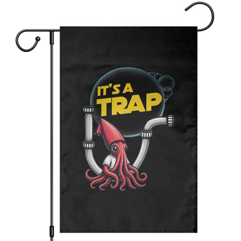 Funny Plumbing Plumber Garden Flag It Is A Trap TS14 Black Print Your Wear