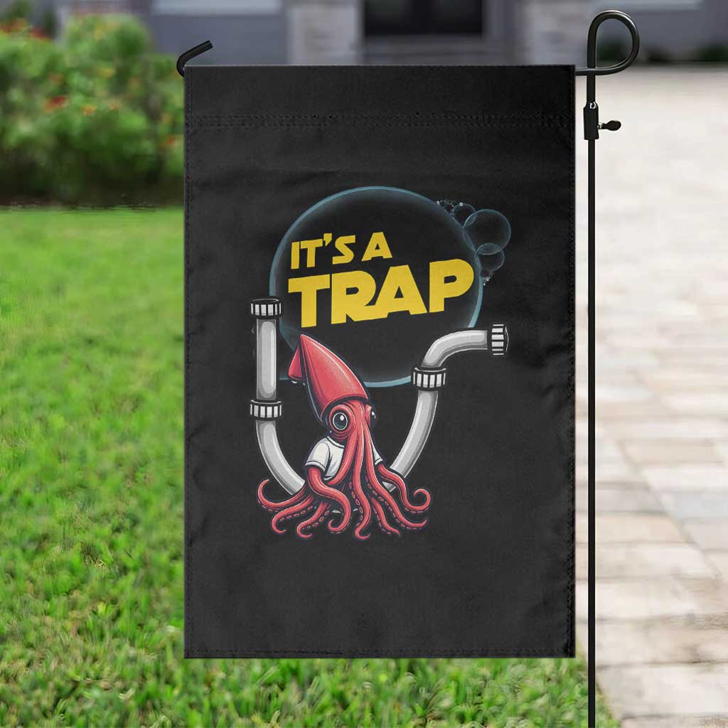 Funny Plumbing Plumber Garden Flag It Is A Trap TS14 Print Your Wear
