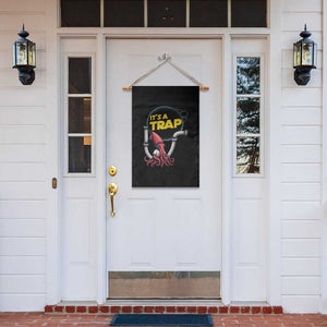Funny Plumbing Plumber Garden Flag It Is A Trap TS14 Print Your Wear