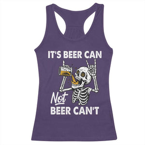 Funny Skeleton Beer Racerback Tank Top It Is Beer Can Not Beer Can Not TS14 Purple Print Your Wear