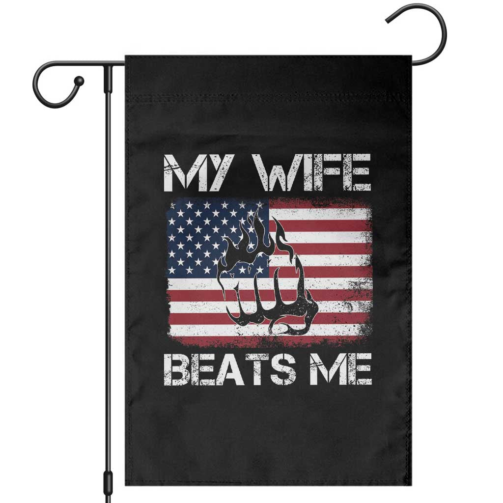 Funny Husband Sarcastic Garden Flag American Flag My Wife Beats Me TS14 Black Print Your Wear
