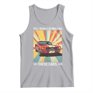 Funny Garage Mechanic Tank Top Yes I Really Do Need All These Cars TS14 Athletic Heather Print Your Wear