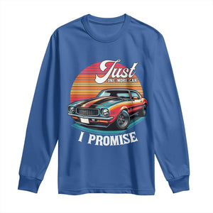 Funny Car Enthusiast Long Sleeve Shirt Just One More Car I Promise TS14 Royal Blue Print Your Wear