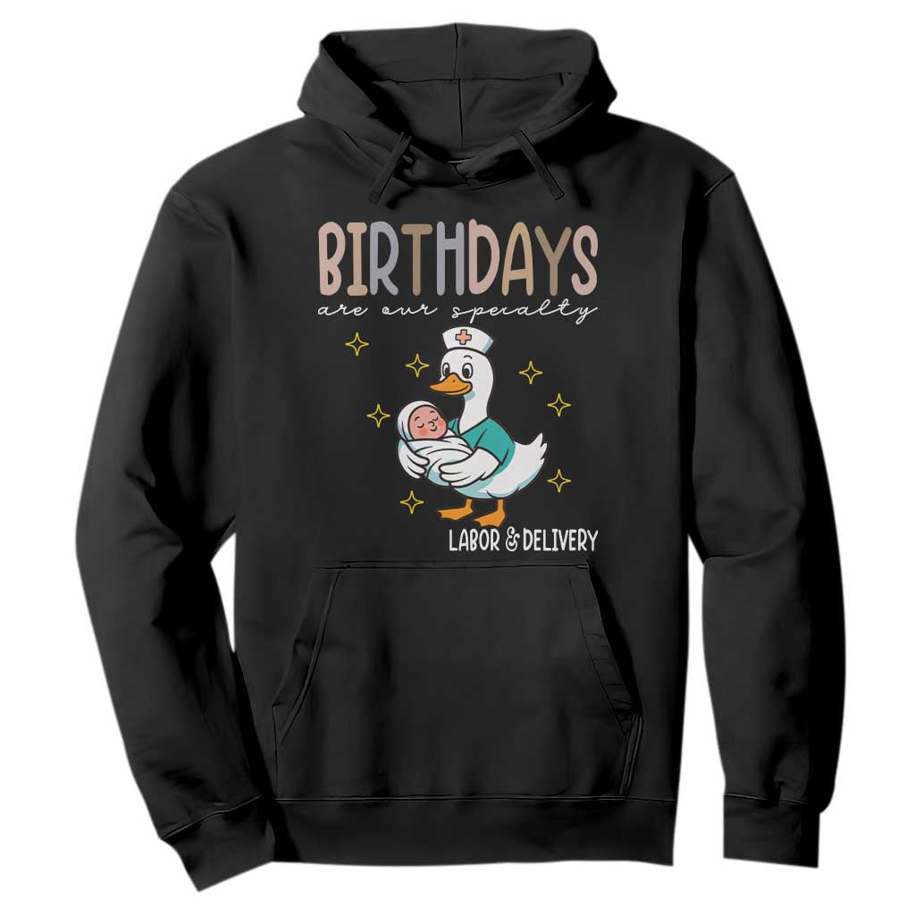 Labor And Delivery Nurse Hoodie Birthdays Are Our Specialty TS14 Black Print Your Wear