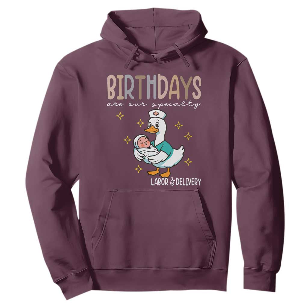 Labor And Delivery Nurse Hoodie Birthdays Are Our Specialty TS14 Maroon Print Your Wear