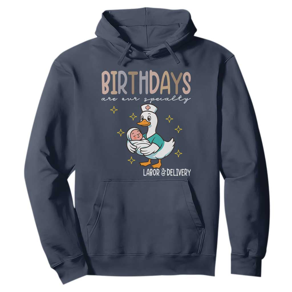 Labor And Delivery Nurse Hoodie Birthdays Are Our Specialty TS14 Navy Print Your Wear