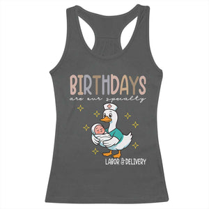 Labor And Delivery Nurse Racerback Tank Top Birthdays Are Our Specialty TS14 Dark Heather Print Your Wear