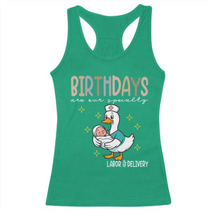 Labor And Delivery Nurse Racerback Tank Top Birthdays Are Our Specialty TS14 Irish Green Print Your Wear