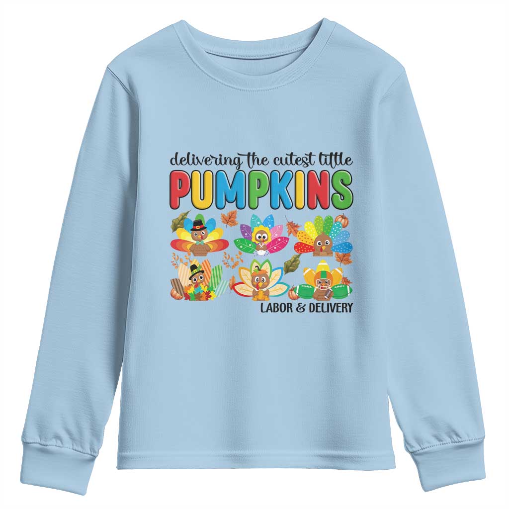 Thanksgiving Labor And Delivery Nurse Youth Sweatshirt Cutest Turkeys TS14 Light Blue Print Your Wear