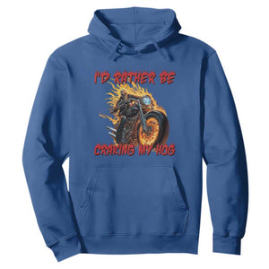 Funny Biker Skeleton Motorcycle Rider Hoodie I Would Rather Be Cranking My Hog TS14 Royal Blue Print Your Wear
